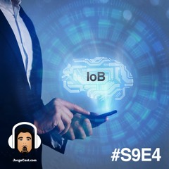 S9E4 - Internet of Behaviors (IoB)