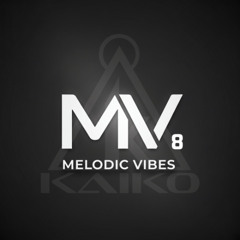 Melodic Vibes #8 - Mixed by Kaiko [Sep.2025]