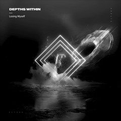 Depths Within - Losing Myself