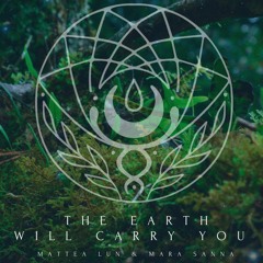 The Earth Will Carry You