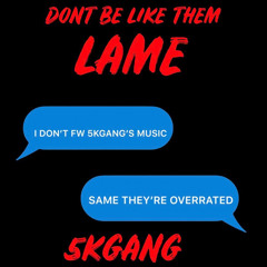 5KGANG - Lame