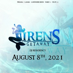 Sirens Getaway Nightclub Residency - August 8th, 2021