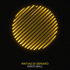Matias Di Genaro - DiscoBall  (FREE DOWNLOAD)