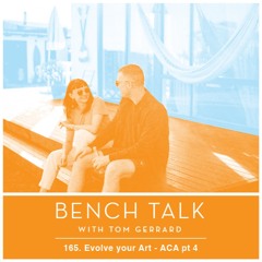 Bench Talk - 165 - ACA Part 4