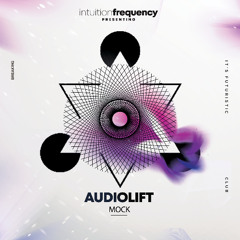 Intuition Presenting AUDIOLIFT - Unreleased Year 2017