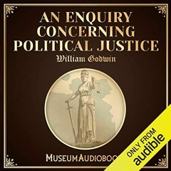 ✔️ [PDF] Download An Enquiry Concerning Political Justice by  William Godwin,Iain Cartomb,Museum