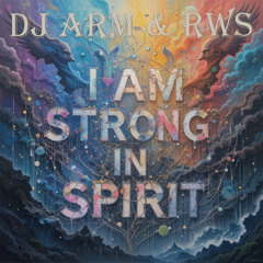 I am strong in spirit.