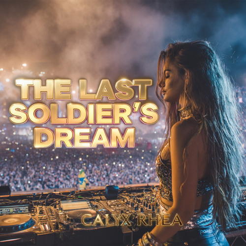 The Last Soldier’s Dream