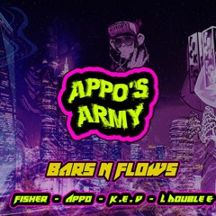 Appo's Army - Bars N Flows - FISHER - Appo - K.E.V - L Double E