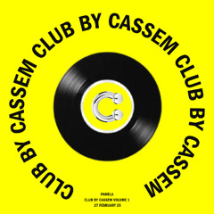CLUB BY CASSEM: VOLUME 1 set 3 27/02/25