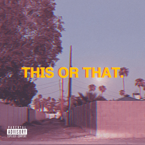 THIS OR THAT. [prod. jwizdum]