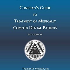 DOWNLOAD PDF 📒 Clinician's Guide to Treatment of Medically Complex Dental Patients,