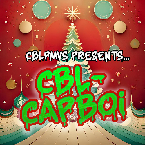 CBL - CapBoi (MERRY CHRISTMAS FROM CBLPMVs)