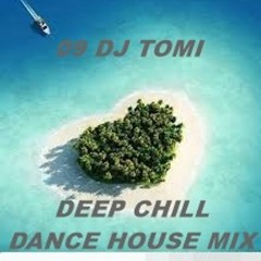 DJ TOMI DEEP CHIL DANCE HOUSE MIX 2020
