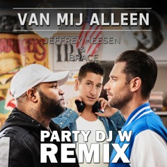 Jeffrey Heesen & Brace - Voor Mij Alleen (PARTY DJ W REMIX)