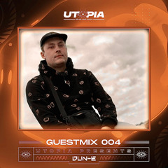 Utopia DnB Presents : Dun-E - Guest Mix 004