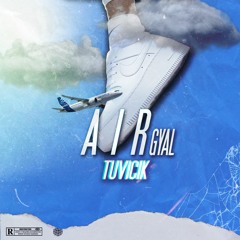 Air Gyal (Prod.Zound)