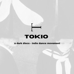 TOKYO: A Dark Disco - Indie Dance DJ Set