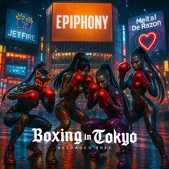 JETFIRE x Meital De Razon - Boxing in Tokyo ( Epiphony 2025)
