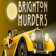 [READ] EPUB KINDLE PDF EBOOK The Brighton Murders: The Camille Divine Murder Mysteries A 1920s cozy