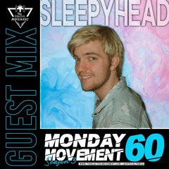 Sleepyhead Guest Mix - Monday Movement (EP. 060)
