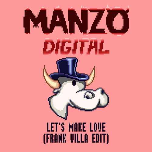 Manzo Digital - Let's Make Love (Frank Villa Edit)