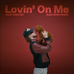 Jack Harlow - Lovin On Me (Alex Ross Remix)