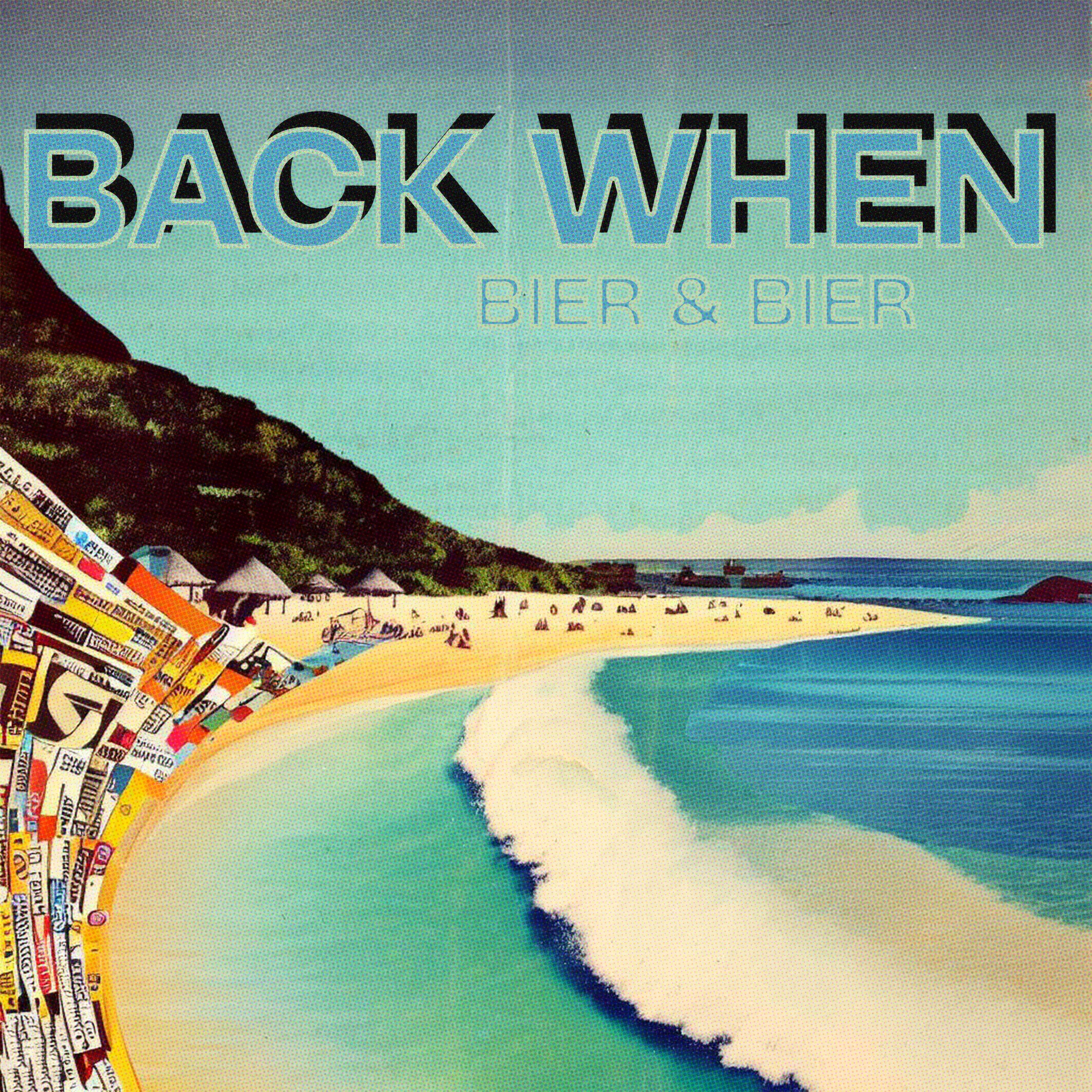 BACK WHEN – Bier & Bier (mnemophobia edit) FREE DL