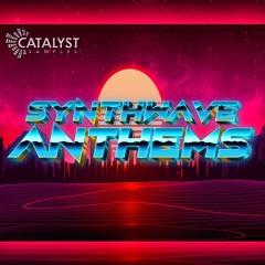 Catalyst Samples - Synthwave Anthems (Demo)