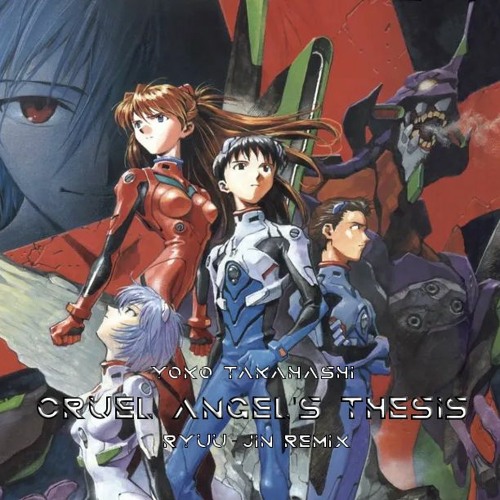 Stream Yoko Takahashi - Cruel Angel's Thesis [Neon Genesis