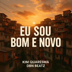 KIM QUARESMA - EU SOU BOM E NOVO [ DBN BEATZ ] 2025