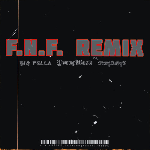 F.N.F. (REMIX) Ft. YoungMask x YxngBabyK