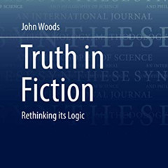 [GET] KINDLE 📰 Truth in Fiction: Rethinking its Logic (Synthese Library, 391) by  Jo