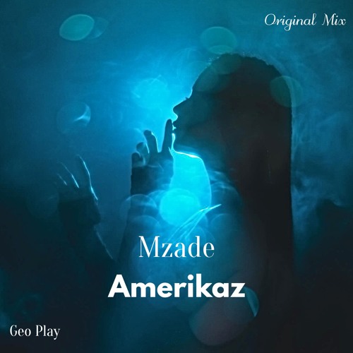 Mzade - Amerikaz