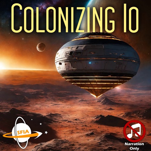 Colonizing Io (Narration Only)