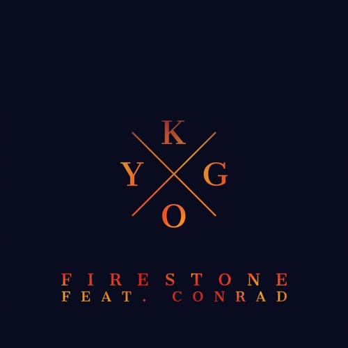 Stream Firestone by Kygo | Listen online for free on SoundCloud