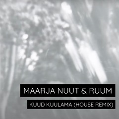 Maarja Nuut & Ruum - Kuud Kuulama (House Remix)
