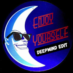 DEEPMIND - ENJOY YOURSELF (EDIT)