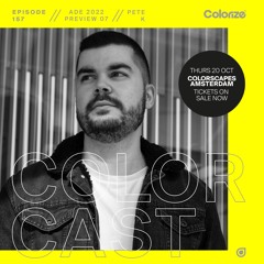 Colorcast 157 ADE Preview 07 with Pete K