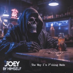 The Way Im Fucking Made