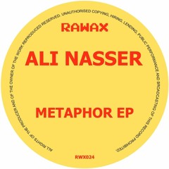 RWX024 - ALI NASSER - METAPHOR EP (RAWAX)