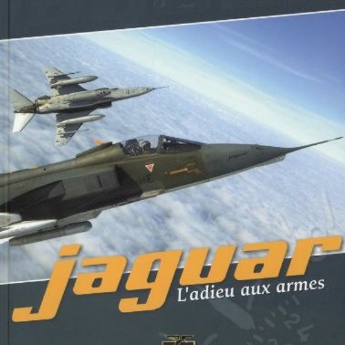 [READ] [EBOOK EPUB KINDLE PDF] Jaguar, l'adieu aux armes - Tome 0 - L'ADIEU AUX ARMES