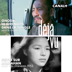 Déjà Vu : Onoda / Canal+