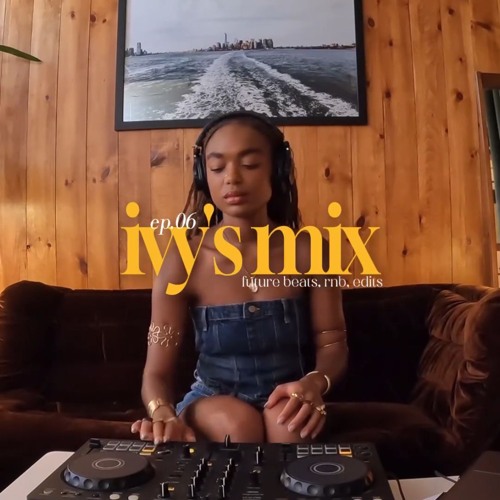 IVY'S MIX 06 (Future Beats, Rnb, Edits)