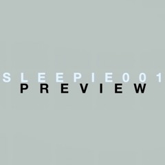 SLEEPIE001 PREVIEW