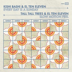 El Ten Eleven, Kishi Bashi - Every Day Is a Sunday