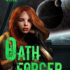[READ] PDF 📑 Oath Forger (Book 2): A Reverse Harem Sci-fi Romance by  Nia Mars [EBOO