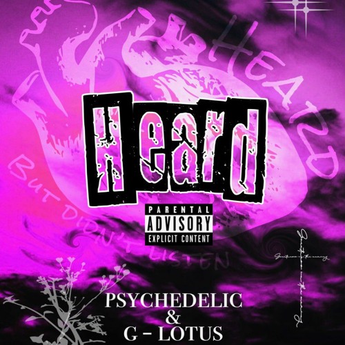 Heard (Feat) G LOTUS