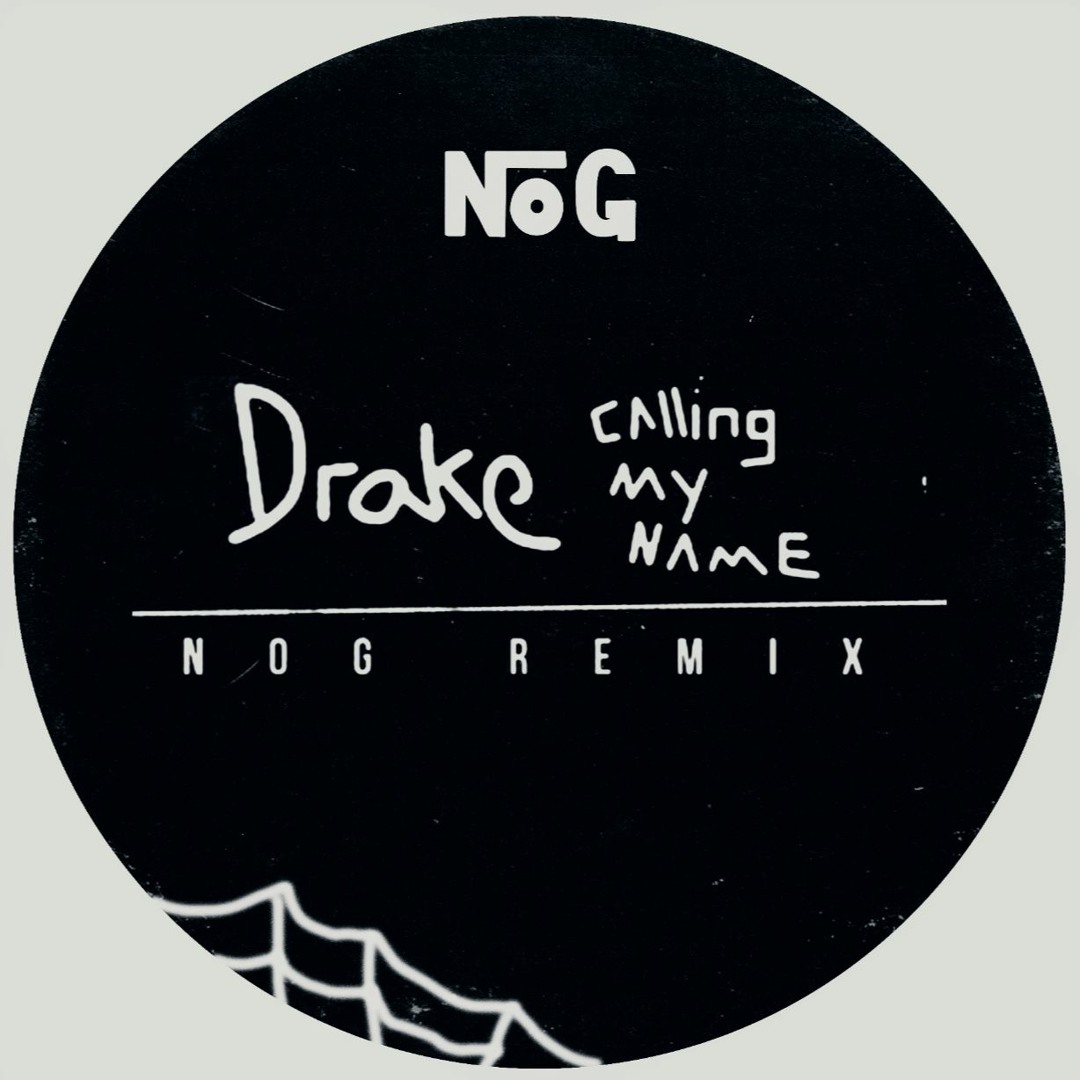 Stream Drake - Calling My Name (NOG Remix) [Free Download] by Nog ...