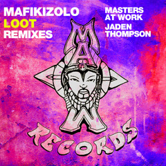 Mafikizolo - Loot (Jaden Thompson Remix) [MAW Records]